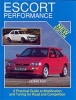 Escort Performance - A Practical Guide to Modification and Tuning for Road and Competition (Hardcover, 2nd Revised edition) - Dennis Foy Photo