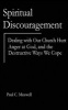 Spiritual Discouragement - Dealing with Our Church Hurt, Anger at God, and the Destructive Ways We Cope (Paperback) - Paul C Maxwell Photo