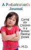 A Pediatrician's Journal - Caring for Children in a Broken Medical System (Paperback) - Brian G Orr Photo