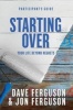 Starting Over Participants Guide (Paperback) - Dave Ferguson Photo