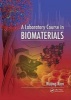 A Laboratory Course in Biomaterials (Paperback) - Wujing Xian Photo