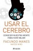 Usar El Cerebro - Conocer Nuestra Mente Para Vivir Mejor (English, Spanish, Paperback) - Facundo Manes Photo