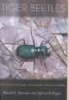 Tiger Beetles - The Evolution, Ecology, and Diversity of the Cicindelids (Hardcover) - David L Pearson Photo