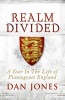 A Realm Divided - A Year in the Life of Plantagenet England (Hardcover) - Dan Jones Photo