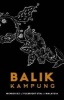 Balik Kampung - Memories of Fulbright Etas in Malaysia (Paperback) - Mace E Photo