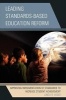 Leading Standards-Based Education Reform - Improving Implementation of Standards to Increase Student Achievement (Paperback) - Linda R Vogel Photo