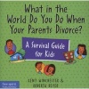 What in the World Do You Do When Your Parents Divorce? - A Survival Guide for Kids (Paperback) - Kent Winchester Photo