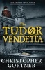 The Tudor Vendetta (Paperback) - Christopher Gortner Photo