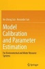 Model Calibration and Parameter Estimation - For Environmental and Water Resource Systems (Paperback) - Ne Zheng Sun Photo