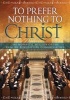 To Prefer Nothing to Christ - The Monastic Mission of the English Benedictine Congregation (Paperback) - Mark Barrett Photo