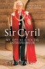 Sir Cyril - My Life as a Social Entrepreneur (Paperback) - Cyril Taylor Photo