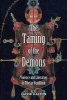 The Taming of the Demons - Violence and Liberation in Tibetan Buddhism (Hardcover) - Jacob P Dalton Photo