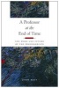 A Professor at the End of Time - The Work and Future of the Professoriate (Paperback) - John Best Photo