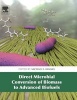 Direct Microbial Conversion of Biomass to Advanced Biofuels (Hardcover) - Michael E Himmel Photo