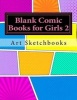 Blank Comic Books for Girls 2 - Basic Comic Panels, 8.5x11, 128 Pages (Paperback) - Art Journaling Sketchbooks Photo