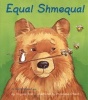 Equal Shmequal (Paperback) - Virginia Kroll Photo