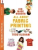 All About Fabric Printing (Paperback) - Todd Oldham Photo