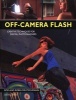 Off-camera Flash - Creative Techniques for Digital Photographers (Paperback) - Robert Deutschmann Photo