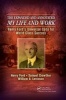 The Expanded and Annotated My Life and Work - Henry Ford's Universal Code for World-Class Success (Hardcover, annotated edition) - William A Levinson Photo