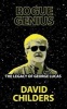 Rogue Genius - The Legacy of George Lucas (Paperback) - David Childers Photo