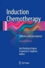 Induction Chemotherapy 2016 - Systemic and Locoregional (Hardcover, 2nd Revised edition) - Karl Reinhard Aigner Photo