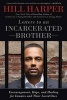 Letters to an Incarcerated Brother - Encouragement, Hope, and Healing for Inmates and Their Loved Ones (Paperback) - Hill Harper Photo