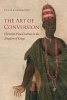 Art of Conversion: Christian Visual Culture in the Kingdom of Kongo (Hardcover) - Cecile Fromont Photo