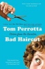 Bad Haircut - Stories from the Seventies (Paperback) - Tom Perrotta Photo