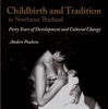 Childbirth and Tradition in Northeast Thailand - Forty Years of Development and Cultural Change (Paperback) - Anders Poulsen Photo