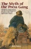 The Myth of the Press Gang - Volunteers, Impressment and the Naval Manpower Problem in the Late Eighteenth Century (Hardcover) - J Ross Dancy Photo