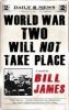 World War Two Will Not Take Place (Hardcover) - Bill James Photo