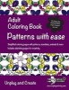 Adult Coloring Book Patterns with Ease - Simplified Coloring Pages with Patterns, Mandalas, Animals & More. Includes Sketching Pages for Creativity. Unplug and Create (Paperback) - Unplug Coloring Photo