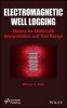 Electromagnetic Well Logging - Models for Mwd/Lwd Interpretation and Tool Design (Hardcover) - Wilson C Chin Photo