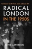 Radical London in the 1950s (Paperback) - David Fred Mathieson Photo