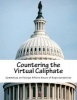 Countering the Virtual Caliphate (Paperback) - Committee on Foreign Affairs House of Re Photo