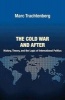 The Cold War and After - History, Theory, and the Logic of International Politics (Paperback) - Marc Trachtenberg Photo