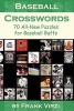 Baseball Crosswords - 70 All-New Puzzles for Baseball Buffs (Paperback) - Frank Virzi Photo