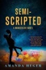 Semi-Scripted - A Wanderlove Novel (Paperback) - Amanda Heger Photo