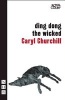 Ding Dong the Wicked (Paperback, New) - Caryl Churchill Photo