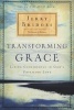 Transforming Grace - Living Confidently in God's Unfailing Love (Paperback) - Jerry Bridges Photo