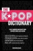 Kpop Dictionary - 500 Essential K-Pop & K-Drama Vocabulary & Examples Every Fan Must Know (Paperback) - Fandom Media Photo