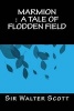 Marmion - A Tale of Flodden Field (Paperback) - Sir Walter Scott Photo