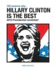 100 Reasons Why Hillary Clinton Is the Best 2016 Presidential Candidate (Paperback) - Mike Honcho Photo