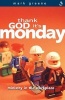 Thank God it's Monday (Paperback, 3rd Revised edition) - Mark Greene Photo