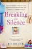 Breaking the Silence - My Journey of Discovery as Transformative Surgery Allowed Me to Hear for the First Time (Paperback) - Jo Milne Photo