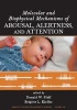 Molecular and Biophysical Mechanisms of Arousal, Alertness and Attention (Paperback) - Donald W Pfaff Photo