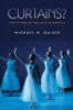 Curtains? - The Future of the Arts in America (Hardcover) - Michael M Kaiser Photo