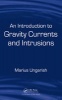 An Introduction to Gravity Currents and Intrusions (Hardcover, New) - Marius Ungarish Photo