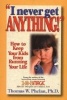 I Never Get Anything - How to Keep Your Kids from Running Your Life (Paperback) - Thomas W Phelan Photo