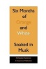 Six Months of Orange and White Soaked in Musk (Paperback) - Christopher S Anderson Photo